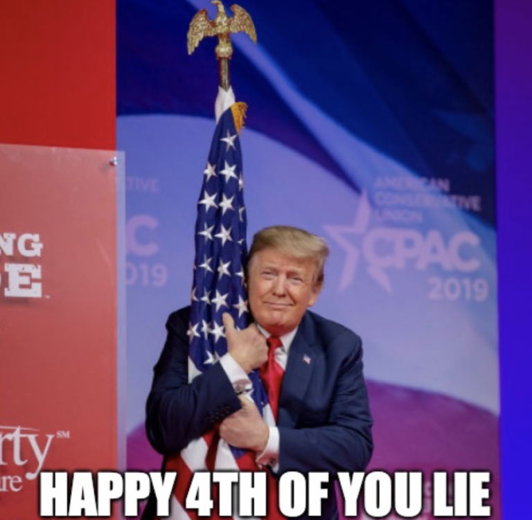 Donald Trump hugging flag at CPAC convention.  Caption:  Happy Fourth of You Lie.