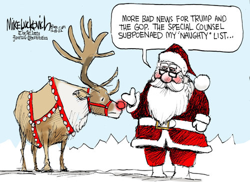 Santa Claus says to Rudolph:  More bad news for Trump and the GOP.  The Special Counsel subpoened my naughty list.